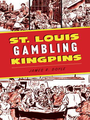 cover image of St. Louis Gambling Kingpins